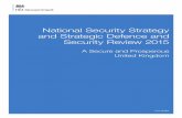 National Security Strategy and ... - Welcome to GOV.UK · PDF fileNational Security Strategy and Strategic Defence and Security Review 2015 A Secure and Prosperous United Kingdom Presented