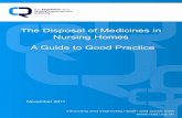 The Disposal of Medicines in g Nursing Homes A Guide to ... · PDF filefor the disposal of medicines, ... The disposal of controlled drugs in nursing ... medicines should clearly detail