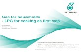 Gas for households - LPG for cooking as first step for cooking... · Before the 1970s, the main fuel for cooking were charcoal, wood and kerosene ... • Faster cooking reduces gas
