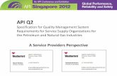 API Q2 Specification for Quality Management System ... API Q… · API Q2 Specification for Quality Management System Requirements for Service Supply Organizations for the Petroleum