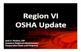 Region VI OSHA Update - American Industrial Hygiene ... · PDF fileRegion VI OSHA Update JoshS. ... 1033 La Posada, Suite 375 Austin, TX 78752 Phone ... 17625 El Camino Real, Suite