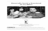 Desarrollo Social y Emocional de los Niños - cchp.ucsf.edu · PDF fileDEBE SABER Para estimular un desarrollo social y ... 5 años de edad tienen una capacidad limitada para entender