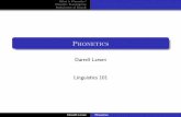 What Is Phonetics? Phonetic Transcription Articulation of ...udel.edu/~dlarsen/ling101/slides/Phoneticshandout.pdf · What Is Phonetics? Phonetic Transcription Articulation of Sounds