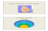8/19/2016 LEGAL SYSTEM OF SRI LANKA - CfPS · PDF fileLEGAL SYSTEM OF SRI LANKA A LEGAL SYSTEM includes COURT ... Dutch law) 9. cases relating to the property and ... • Power to