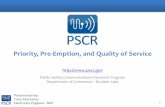 Priority, Pre-Emption, and Quality of Service Broadband... · Priority, Pre-Emption, and Quality of Service ... Presentation by: Tracy McElvaney ... Evolved UMTS Terrestrial