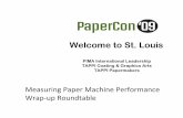 Welcome to St. Louis - · PDF fileWelcome to St. Louis Measuring Paper Machine Performance Wrap‐up Roundtable. Quotes of the Week ... (OEE) • Total Maintenance Cost Christer Idhammar
