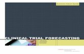 CLINICAL TRIAL FORECASTING - EnterpriseBI Science/Clinical/clinical_trial... · CLINICAL TRIAL FORECASTING HELPS COMPANIES BETTER ANTICIPATE RESOURCE AND ... Use of project management