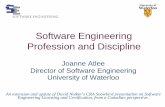 Software Engineering Profession and Disciplinejmatlee/talks/kwsqa02.pdf · Software Engineering Profession and Discipline Joanne Atlee Director of Software Engineering University
