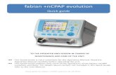 fabian +nCPAP evolution - Inspiration Health · PDF filefabian +nCPAP evolution Quick guide TO THE OPERATOR AND PERSON IN CHARGE OF MAINTENANCE AND CARE OF THE UNIT: This Quick Guide