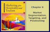 Chapter 8 Market Segmentation, Targeting, and Positioningfile.upi.edu/.../Kotler_Bowen_Makens_Indonesia/ch08_STP_Indonesia.… · ©2006 Pearson Education, Inc. Marketing for Hospitality