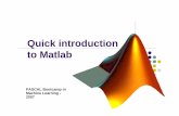 Short introduction to Matlab - The New Age of Discoverycs.jhu.edu/CIRL/class/600.161/class2/shortmatlab.pdf · developing tools for Machine Learning. Matlab introduction zWhy it is