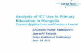 Analysis of ICT Use in Primary Education in · PDF fileAnalysis of ICT Use in Primary Education in Mongolia ... E-mail Entertainment Information searching ... Appropriate use of ICT
