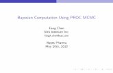 Bayesian Computation Using PROC  · PDF fileApplications Random-eﬀectsmodels options cmplib=sasuser.funcs; proc mcmc data=theoph nmc=10000 seed=27 outpost=theophO diag=none