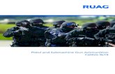 Pistol and Submachine Gun Ammunition Calibre · PDF fileEffective on Hard, Combined and Elastic Targets RUAG Ammotec deformation ammunition* is designed for daily use by law enforcement