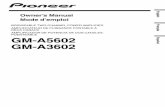 Français GM-A5602 Español GM-A3602 · PDF fileowner’s manual mode d’emploi bridgeable two-channel power amplifier amplificateur de puissance pontable À deux canaux amplificador
