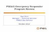 PSE&G Emergency Responder Program  · PDF filePSE&G Emergency Responder Program Review Paul Pirro Manager –Technical Services PSE&G Gas Delivery October 2012