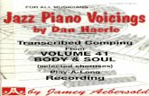 Jazz Piano Voicings Vol. 41: Body And Soul - bs-gss.ru Piano Voicings Vol. 41 - Body And Soul... · FOR ALLUUSICIANS Jan Piano Voicings Transcribed Comping From VOLUME 41 BODY& SOUL