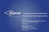 International Codes and Standards” The FM Global and · PDF file“ International Codes and Standards” The FM Global and FM Approvals Way ... Singapore 11 Consultant Engineers