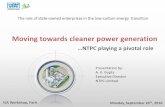 Moving towards cleaner power generation · PDF fileMoving towards cleaner power generation . Presentation by: A. K. Gupta . Executive Director . NTPC Limited