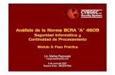 Seguridad Informática y Continuidad de · PDF fileAnálisis de la Norma BCRA “A” 4609 Seguridad Informática y Continuidad de Procesamiento Módulo II: Fase Práctica Lic. Matías