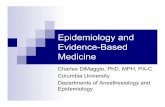 Epidemiology and Evidence-Based Medicinecjd11/charles_dimaggio/DIRE/resources... · Epidemiology and Evidence-Based Medicine Charles DiMaggio, PhD, MPH, ... Define epidemiology and