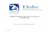 BME Undergraduate Program Handbook - Duke Universitybme.duke.edu/sites/bme.duke.edu/files/handbook_F14.pdf · Version F14 2 The BME Undergraduate Program Handbook is a living document