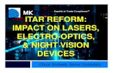 ITAR REFORM: IMPACT ON LASERS, ELECTRO · PDF fileIMPACT ON LASERS, ELECTRO-OPTICS, ... • Impact on Lasers, Electro-Optics, & Night Vision Devices ... incorporating controlled laser