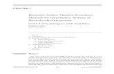 Biosensor-Surface Plasmon Resonance Methods for ... · PDF fileII. Rationale: Biomolecular Interactions with SPR Detection The biosensor-SPR methods described in this chapter refer