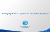Managing Bipolar Depression and Mixed Episodes · PDF file• Improving health outcomes in bipolar depression ... (1 Pt 2):144-152. ... Episode of Bipolar Depression in STEP-BD 0 5