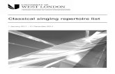 Classical singing repertoire list -  · PDF fileNo Music Theatre, Pop or Jazz songs may be presented ... In Grades 6-8 (and Advanced Duet ... • LCM Aural Handbook: