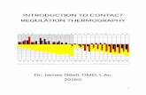 INTRODUCTION TO CONTACT REGULATION THERMOGRAPHY · PDF fileINTRODUCTION TO CONTACT REGULATION THERMOGRAPHY Dr. James Odell, OMD, L.Ac. ... While infrared image thermography was developing