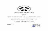CODE OF PRACTICE FOR REFRIGERANT LEAK TIGHTNESS · PDF fileREFRIGERANT LEAK TIGHTNESS IN COMPLIANCE WITH THE ... How the reader will benefit from the code Section 2 Regulations, standards