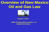 Overview of New Mexico Oil and Gas · PDF fileOverview of New Mexico Oil and Gas Law. Gregory J. Nibert. Hinkle, ... Roswell, N. M. OIL & GAS LEASE. ... Was the law of the land in
