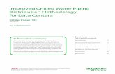 Improving Chilled Water Piping Distribution Methodology ... · PDF fileImproved Chilled Water Piping Distribution Methodology for Data Centers Schneider Electric – Data Center Science
