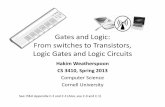 Gates and Logic: From switches to Transistors, Logic Gates ... Gates and Logic: From switches to Transistors, Logic Gates and Logic Circuits ... (ignoring inverters) minterm a b