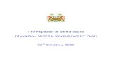 The Republic of Sierra Leone FINANCIAL SECTOR DEVELOPMENT PLAN · PDF fileSierra Leone Financial Sector Development Plan ... The Sierra Leone Financial Sector Development ... This