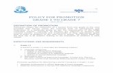 POLICY FOR PROMOTION Grade 1 to Grade 7 June 2015 · PDF file1 POLICY FOR PROMOTION GRADE 1 TO GRADE 7 (June 2015) DEFINITION OF PROMOTION Promotion means the movement of a learner