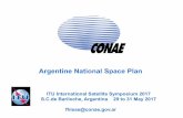 Argentine National Space Plan - ITU · PDF fileS.C.de Bariloche, Argentina 29 to 31 May 2017 fhisas@conae.gov.ar Argentine National Space Plan ... Distributed Processing 5. Distributed