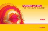 POWERFUL LOGISTICS FOR THE SOLAR INDUSTRY - dhl. · PDF fileAs one of the world’s largest customs brokers, you’ll have access to ... components, to the shipping of solar modules
