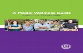 A Model Wellness Guide - Mass. · PDF filedevelop safe and well-lit walking routes. ... blood pressure monitoring ... Actively engage employees in the process A Model Wellness Guide