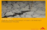 Sika solutions for cement production · PDF fileOptimization of the cement formulation and the cement ... for the cement to pass through the mill. If the mill retention time is reduced