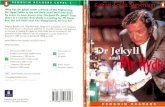 Dr Jekyll and Mr Hyde - eng.by · PDF fileDr Jekyll and Mr Hyde ROBERT LOUIS STEVENSON Level 3 Retold by John Escott Series Editors: Andy Hopkins and Jocelyn Potter (scanned by sem911)