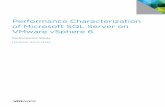 Performance Characterization of Microsoft SQL Server · PDF filePerformance Characterization of Microsoft SQL Server on VMware vSphere 6 Performance Study TECHNICAL WHITE PAPER . ...