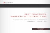 BEST PRACTICES: MIGRATION TO OFFICE 365 · PDF fileBEST PRACTICES: MIGRATION TO OFFICE 365 ... highlighting the key differences between the ... at least 20% of CIOs in regulated industries