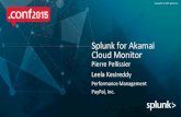 Splunk*for*Akamai* Cloud*Monitor* · PDF file– MulEple*Linux*servers*in*pool*running*nginx& node.js* – Writes*logs*to*alocal*dataﬁle*