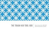 The Tough Kid Tool Box -   · PDF fileTHE TOUGH KID TOOL BOX Ready to use Classroom-tested practical guide to managing and motivating tough-to-teach students