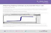 Aligning Piping Fittings in AutoCAD Plant 3D · PDF fileAligning Piping Fittings in AutoCAD Plant 3D AutoCAD Plant 3D 2014 When inserting pipe run components into a pipe, AutoCAD Plant