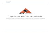 Injection Mould Standards - ABC Group Fuel · PDF fileINJECTION MOULD STANDARDS Page 5 of 20 80‐ENG‐D‐20 0‐23DEC15 2. Mold Flow Analysis i. All injection mold tools manufactured