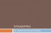 STAADPRO - DR. HILTON WEBPAGE - About Medrhilton.weebly.com/uploads/.../1/38613897/lecture_slides-staadpro.pdf · STEPS IN STAAD.Pro 5 main steps to use this program Modelling To