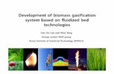 Development of biomass gasification system based on .... U. Lee.pdf · Development of biomass gasification system based on fluidized bed ... Fischer-Tropsch Synthesis Biosyngas 240